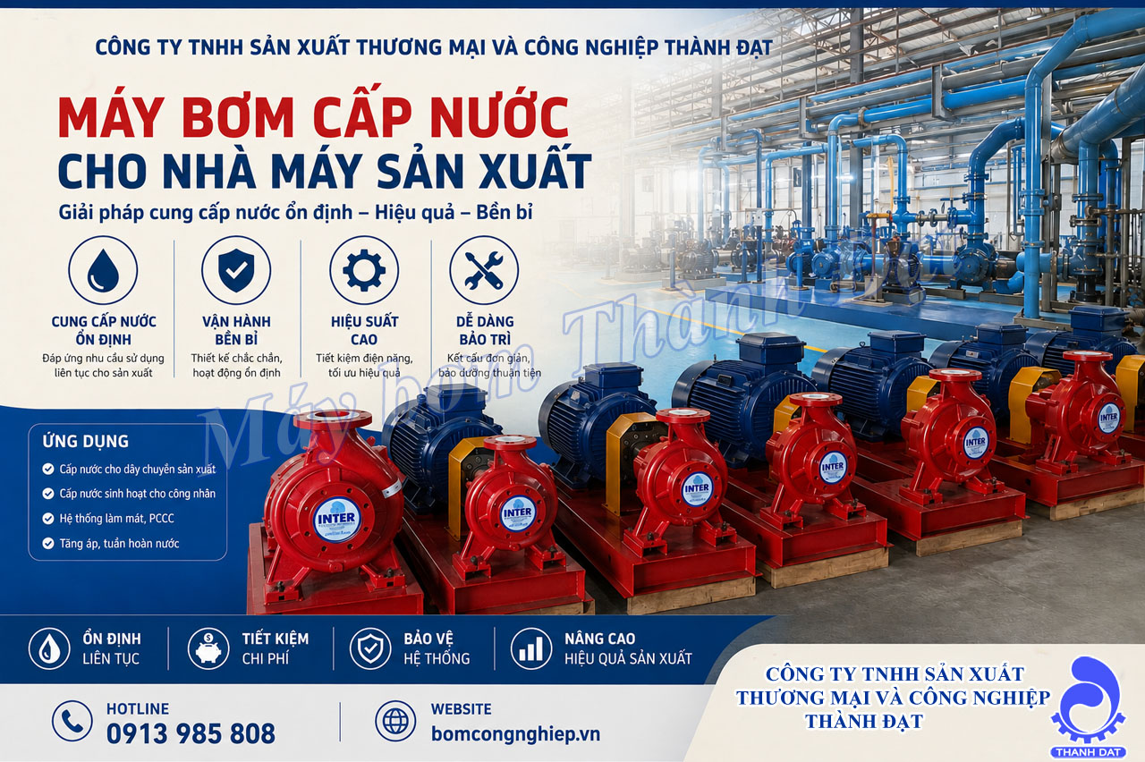 Máy bơm cấp nước cho nhà máy sản xuất Máy bơm cấp nước cho nhà máy sản xuất