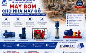 Máy bơm cho nhà máy gỗ