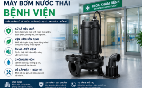 Máy bơm nước thải bệnh viện
